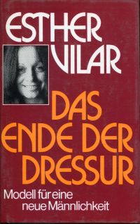 Vilar, Das Ende der Dressur. (Umschlag)