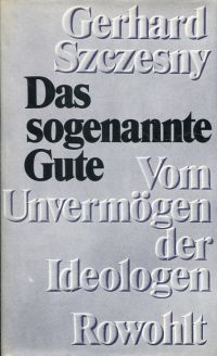 Szczesny, Das sogenannte Gute. (Umschlag)
