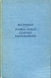 Buchwald, Führer durch Goethes Faustdichtung. (Umschlag)