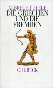 Dihle, Die Griechen und die Fremden. (Einband)