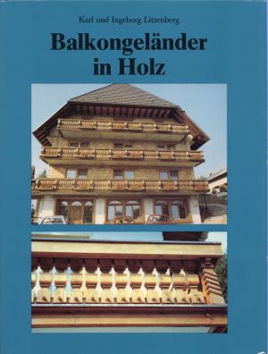 Litzenberg, Balkongeländer in Holz. (Umschlag)