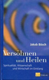 Bösch, Versöhnen und Heilen. (Umschlag)
