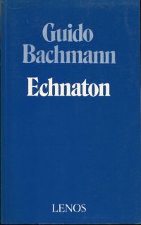 Bachmann, Echnaton. (Umschlag)