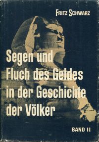 Schwarz, Segen und Fluch des Geldes in der Geschichte der Völker. (Umschlag)