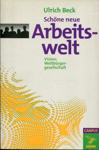 Beck, Schöne neue Arbeitswelt. (Umschlag)