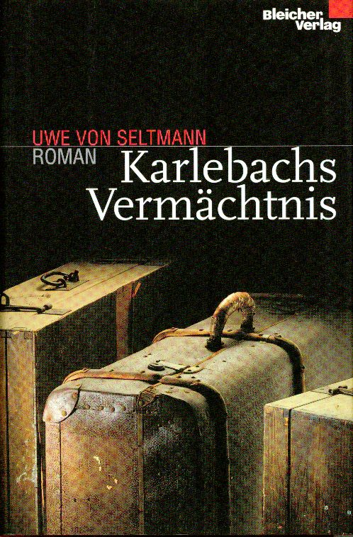 Seltmann, Karlebachs Vermächtnis. (Einband)