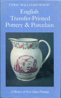 Williams-Wood, English Transfer-Printed Pottery an Porcelain. (Umschlag)