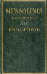 Mussolini, Mussolinis Gespräche mit Emil Ludwig. (Umschlag)