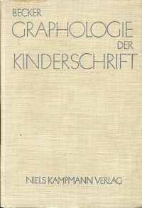 Becker, Graphologie der Kinderschrift. (Umschlag)