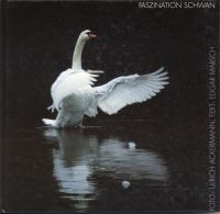Ackermann, Faszination Schwan. (Umschlag)