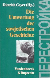 Geyer, Die Umwertung der sowjetischen Geschichte. (Umschlag)