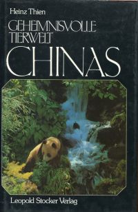 Thien, Geheimnisvolle Tierwelt Chinas. (Schutzumschlag)