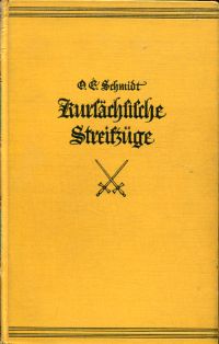 Schmidt, Kursächische Streifzüge. (Einband (Band 1))