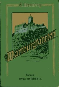 Meyenberg, Wartburgfahrten. (Einband)