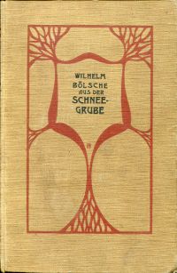 Bölsche, Aus der Schneegrube. (Umschlag)