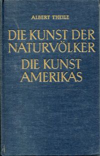 Theile, Die Kunst der aussereuropäischen Völker, Band 1, Teil 1-3: (Umschlag)
