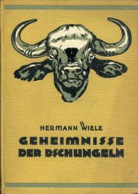 Wiele, Geheimnisse der Dschungeln. (Umschlag)