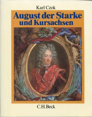 Czok, August der Starke und Kursachsen. (Einband)