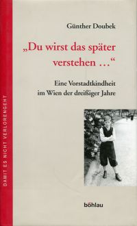 Doubek, "Du wirst das später verstehen ...". (Schutzumschlag)