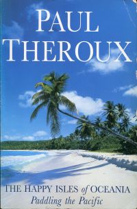Theroux, The happy isles of Oceania. (Umschlag)