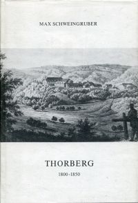 Schweingruber, Thorberg in der ersten Hälfte des 19. Jahrhunderts. (Umschlag)