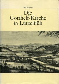 Frutiger, Die Gotthelf-Kirche in Lützelflüh. (Umschlag)