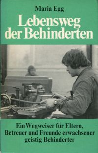 Egg, Lebensweg der Behinderten. (Umschlag)