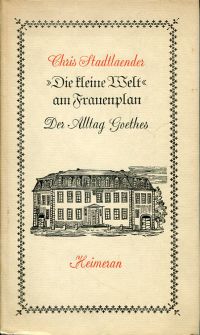 Stadtlaender, Die kleine Welt am Frauenplan. (Umschlag)