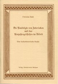 Rubi, Die Landvögte von Interlaken und das Neujahrsgeschehen im Bödeli. (Umschlag)