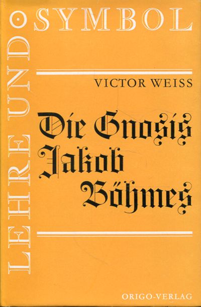 Weiss, Die Gnosis Jakob Böhmes. (Einband)