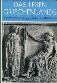 Durant, Das Leben Griechenlands. (Schutzumschlag)