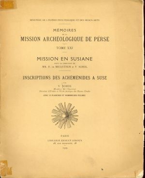 Scheil, Mission en Susiane. Inscriptions des Achéménides à Suse. (Umschlag)