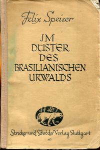 Speiser, Im Düster des brasilianischen Urwalds. (Umschlag)