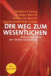 Covey, Der Weg zum Wesentlichen. (Umschlag)