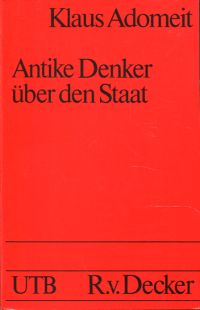 Adomeit, Antike Denker über den Staat. (Umschlag)