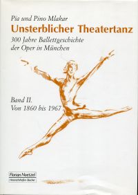 Mlakar, Unsterblicher Theatertanz, Band 2: Von 1860 bis 1967. (Umschlag)
