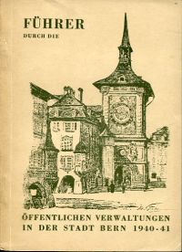 Führer durch die öffentlichen Verwaltungen in der Stadt Bern. (Umschlag)