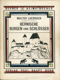 Laedrach, Bernische Burgen und Schlösser des deutschen Kantonsteils. (Umschlag)