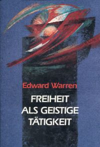 Warren, Freiheit als geistige Tätigkeit. (Umschlag)