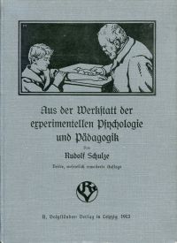 Schulze, Aus der Werkstatt der experimentellen Psychologie und Pädagogik. (Umschlag)