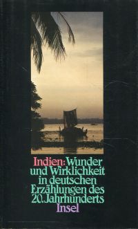 Koch, Indien: Wunder und Wirklichkeit in deutschen Erzählungen des 20. Jahrhunde (Umschlag)