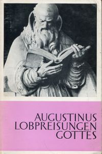 Augustinus, Lobpreisungen Gottes. (Umschlag)