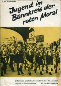 Wiederkehr, Jugend im Bannkreis der roten Moral. (Umschlag)