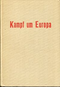 Bauer, Kampf um Europa, von der Schweiz aus gesehen. (Umschlag)