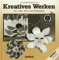 Bischofberger-Voss, Kreatives Werken. (Umschlag)