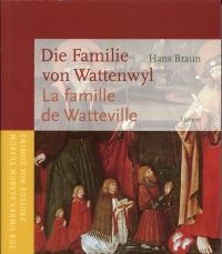 Braun, Die Familie von Wattenwyl. La famille de Watteville. (Umschlag)