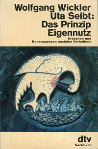 Wickler, Das Prinzip Eigennutz. (Umschlag)