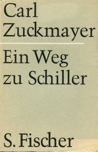 Zuckmayer, Ein Weg zu Schiller. (Umschlag)
