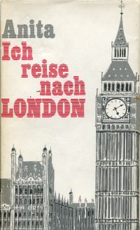 Anita: Ich reise nach London. (Umschlag)