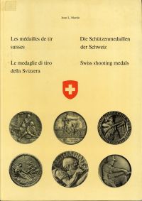 Martin, Les médailles de tir suisses. Die Schützenmedaillen der Schweiz. Le meda (Umschlag)
